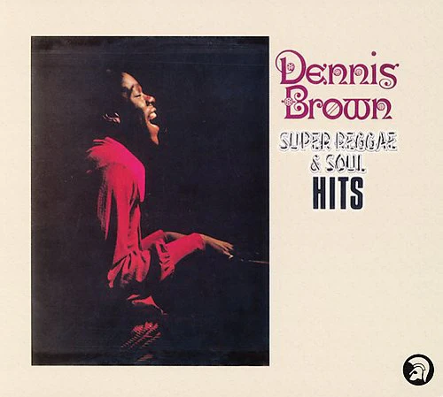 Brown, Dennis: Super Reggae and Soul Hits