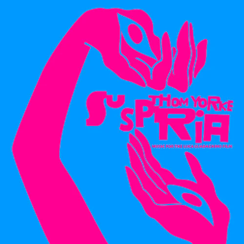 Yorke, Thom: Suspiria (Music for the Luca Guadagnino Film)