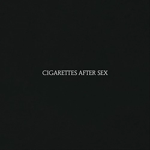 Cigarettes After Sex: Cigarettes After Sex