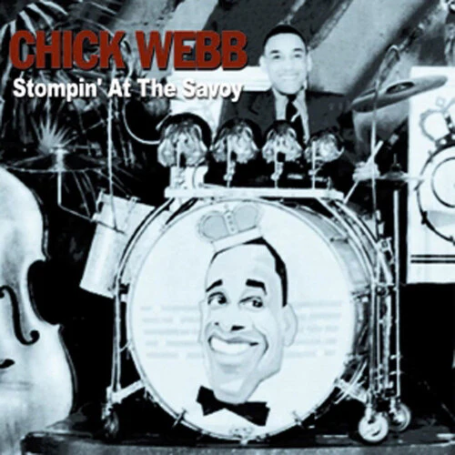 Webb, Chick: Stompin' At The Savoy
