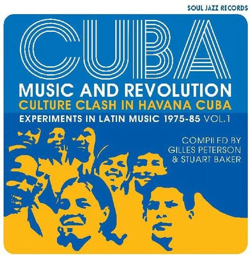 Soul Jazz Records Presents: Cuba: Music And Revolution: Culture Clash in Havana: Experiments in   Latin Music 1975-85 Vol. 1