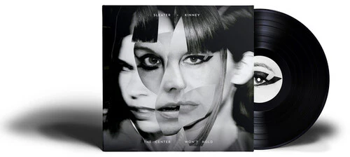 Sleater-Kinney: Center Won't Hold