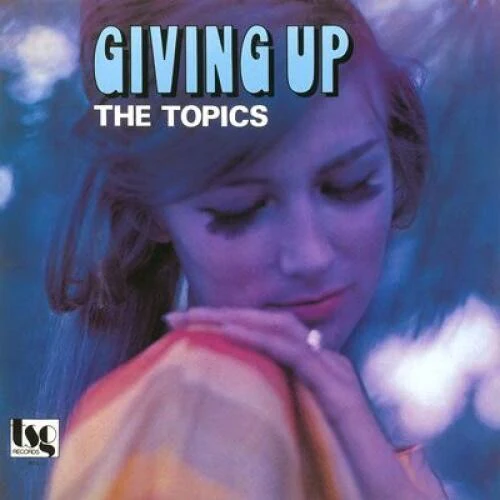 Topics: Giving Up