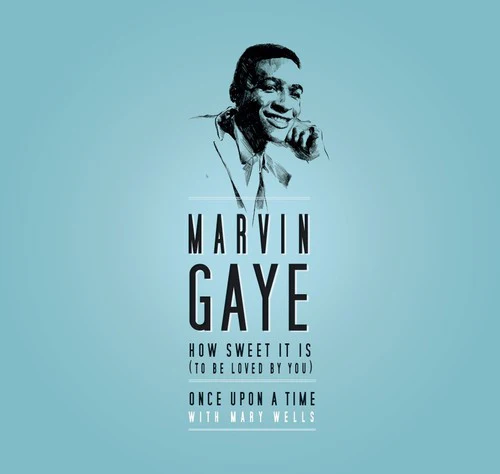 Gaye, Marvin: How Sweet It Is (To Be Loved By You) / Once Upon a