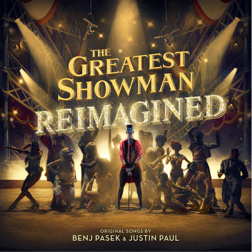 Greatest Showman: Reimagined / Original Motion: Greatest Showman: Reimagined / Original Motion