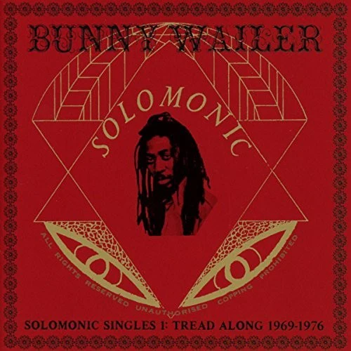 Wailer, Bunny: Solomonic Singles 1: Tread Along 1969-1976