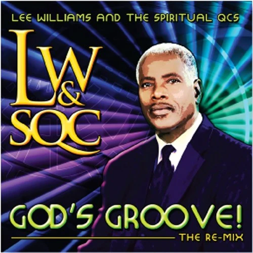 Williams, Lee / Spiritual Qc's: God's Groove!: The Re-mix