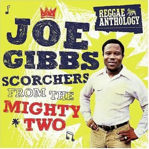 Gibbs, Joe: Scorchers From The Mighty Two
