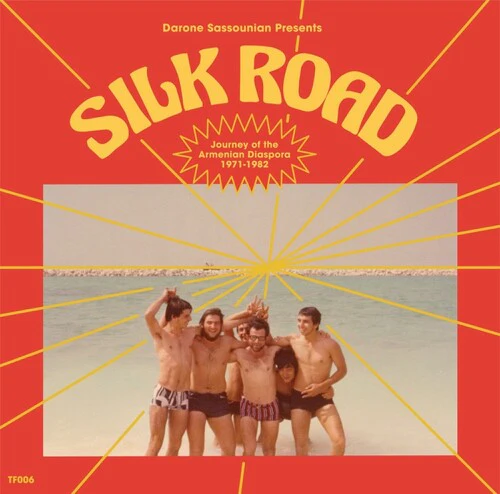 Silk Road: Journey of the Armenian Diaspora (71-82: Silk Road: Journey Of The Armenian Diaspora (1971-1982) / Various