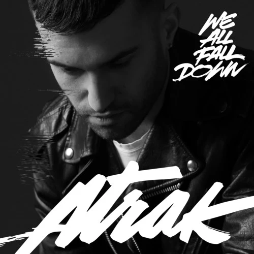 A-Trak: We All Fall Down