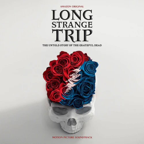 Grateful Dead: Long Strange Trip: The Untold Story of the Grateful Dead (Motion Picture Soundtrack)