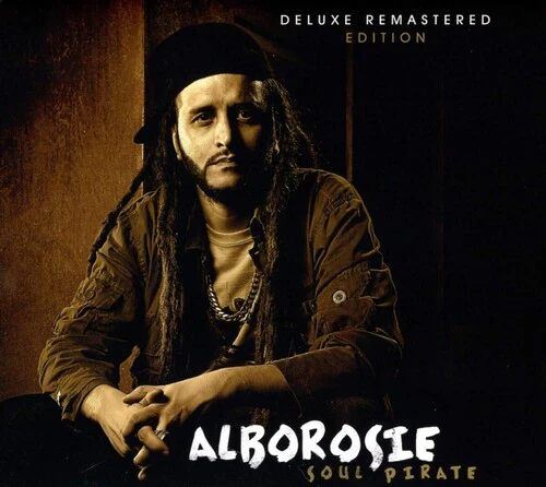 Alborosie: Soul Pirate (Deluxe Remastered Edition)