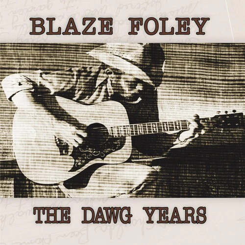 Blaze Foley: The Dawg Years