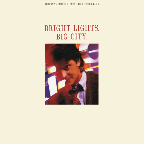 Bright Lights Big City / O.S.T.: Bright Lights, Big City (Original Motion Picture Soundtrack)