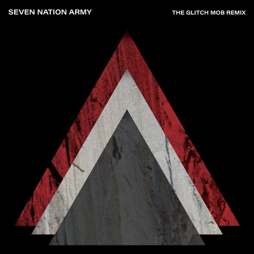 White Stripes: Seven Nation Army (The Glitch Mob Remix)