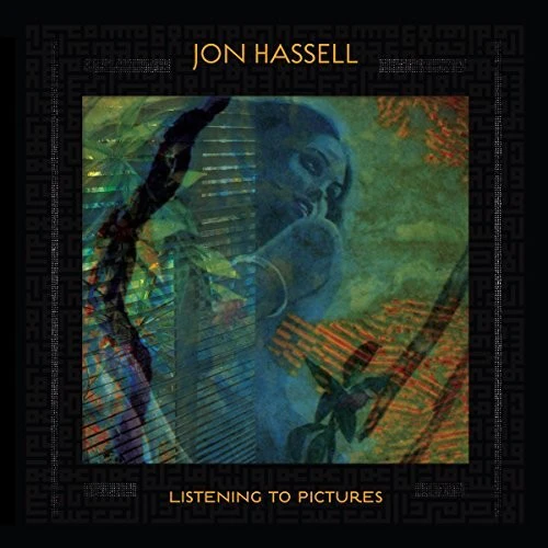 Hassell, Jon: Listening To Pictures (pentimento Volume One)