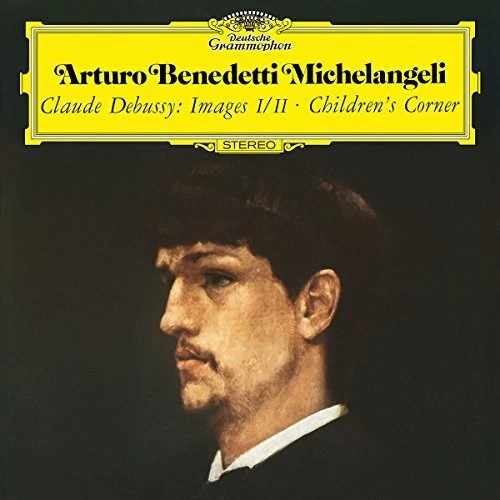 Debussy / Michelangeli: Images - Book 1 L 110 / Images - Book 2 L 111